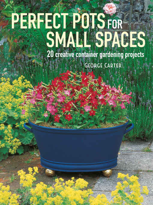 Title details for Perfect Pots for Small Spaces by George Carter - Available